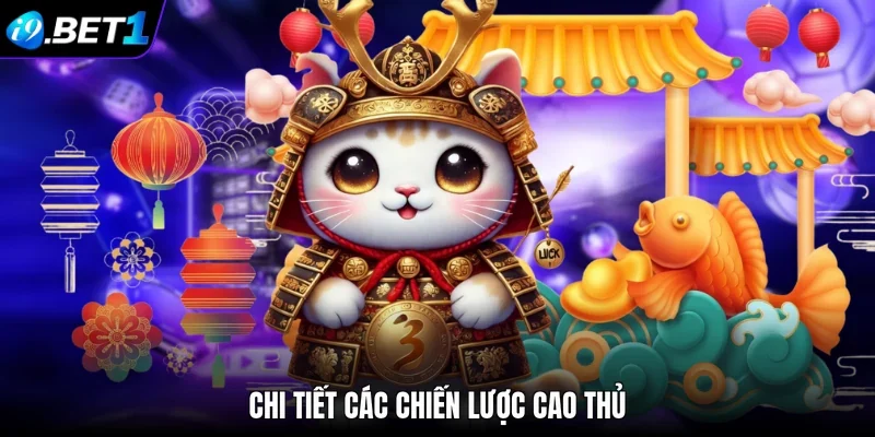 Chi tiết các chiến lược cao thủ