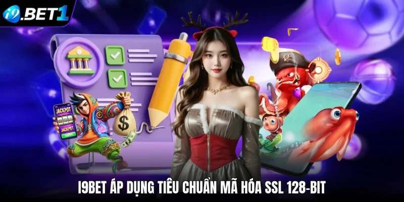 I9bet áp dụng tiêu chuẩn mã hóa SSL 128-bit