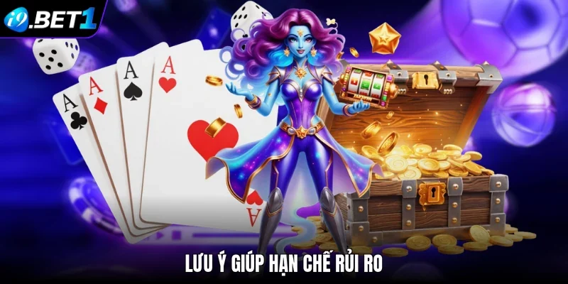Lưu ý giúp hạn chế rủi ro
